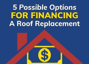 5 Possible Options For Financing A Roof Replacement