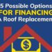 5 Possible Options For Financing A Roof Replacement